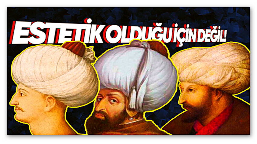 Osmanlı Padişahlarının Çoğu Zaman “Yan Poz” Vermelerinin Nedenini Öğrenince Ufkunuz Açılacak