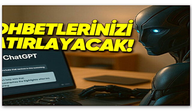 ChatGPT Plus’ın En İyi Özelliklerinden Biri, Ücretsiz Kullanıcılara da Sunuldu