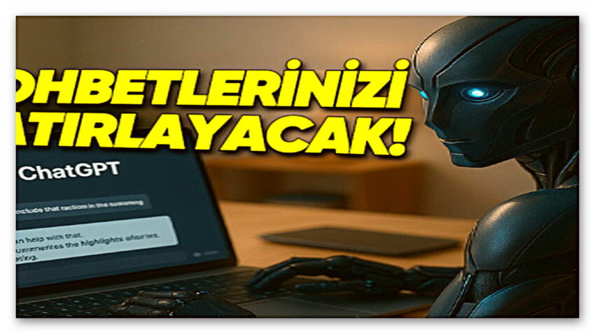 ChatGPT Plus’ın En İyi Özelliklerinden Biri, Ücretsiz Kullanıcılara da Sunuldu