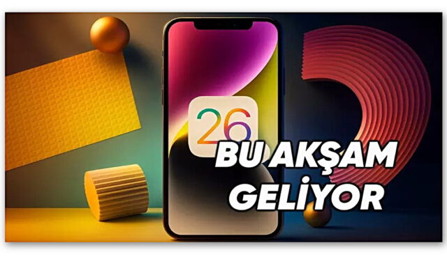Bu Akşam Tüm iPhone’lara Geliyor: iOS 26 Nasıl Yüklenir?