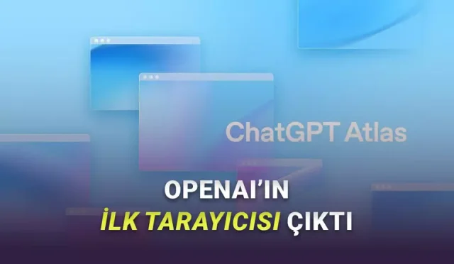 OpenAI Web Tarayıcısını Resmen Duyurdu