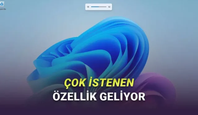 Yıllardır İstenen Bir Özellik Nihayet Windows 11’e Geliyor