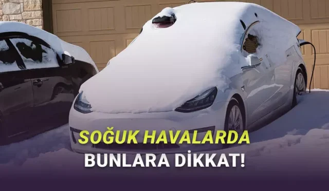Elektrikli Araçlar Soğuk Havada Nasıl Kullanılmalı