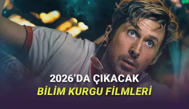 Her Birini Heyecanla Tek Solukta İzleyeceğiniz, 2026'da Gelecek Bilim Kurgu Filmleri