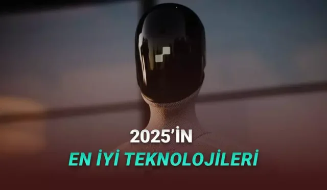 2025'te Tanıtılan En İyi Teknolojiler